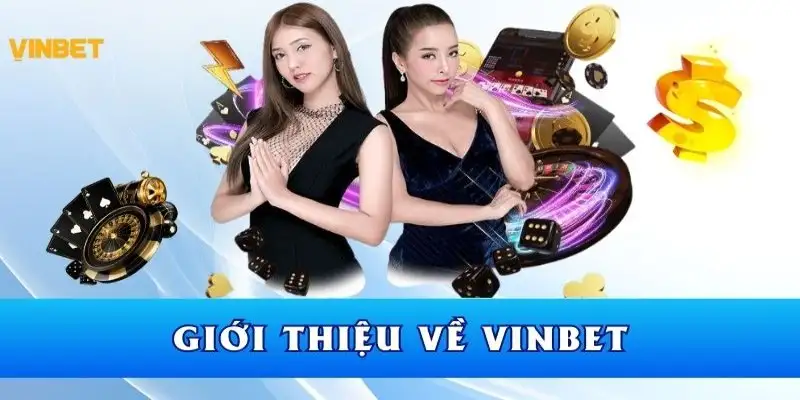 Nhà cái Vinbet – Chi tiết hệ thống giải trí trực tuyến